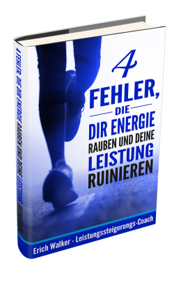 Buch „4Fehler, die Dir Energie rauben und Deine Leistung ruinieren“- für mehr Leistung & Gesundheit Buch "4Fehler, die Dir Energie rauben und Deine Leistung ruinieren" - für mehr Leistung & Gesundheit
